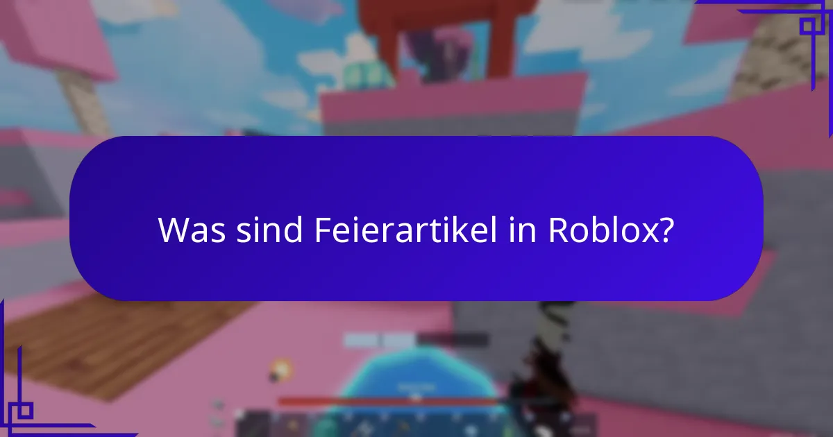 Was sind Feierartikel in Roblox?