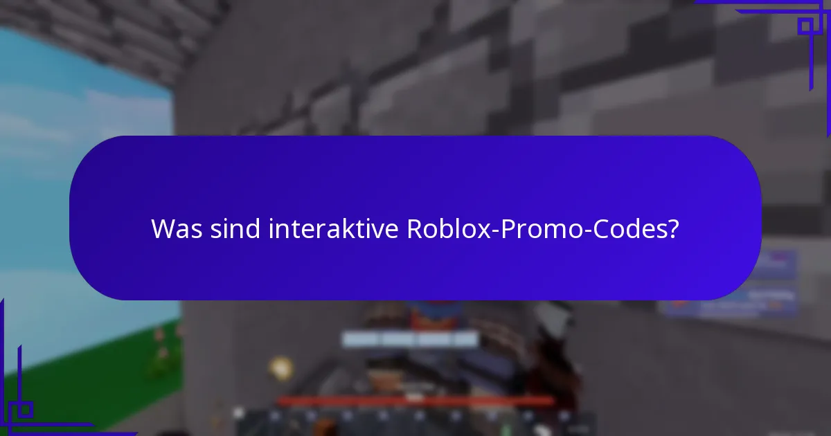 Was sind interaktive Roblox-Promo-Codes?