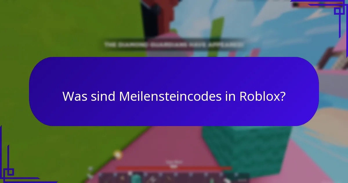 Was sind Meilensteincodes in Roblox?
