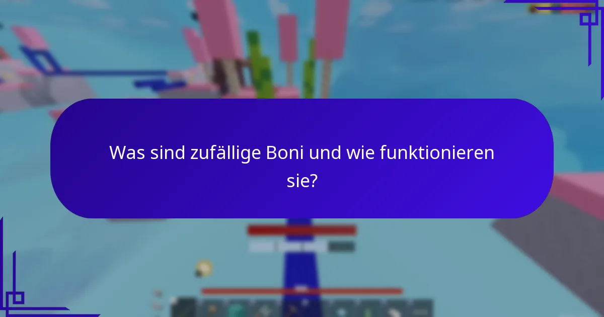 Was sind zufällige Boni und wie funktionieren sie?