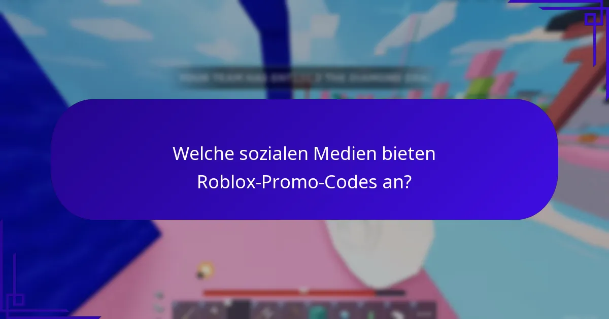 Welche sozialen Medien bieten Roblox-Promo-Codes an?