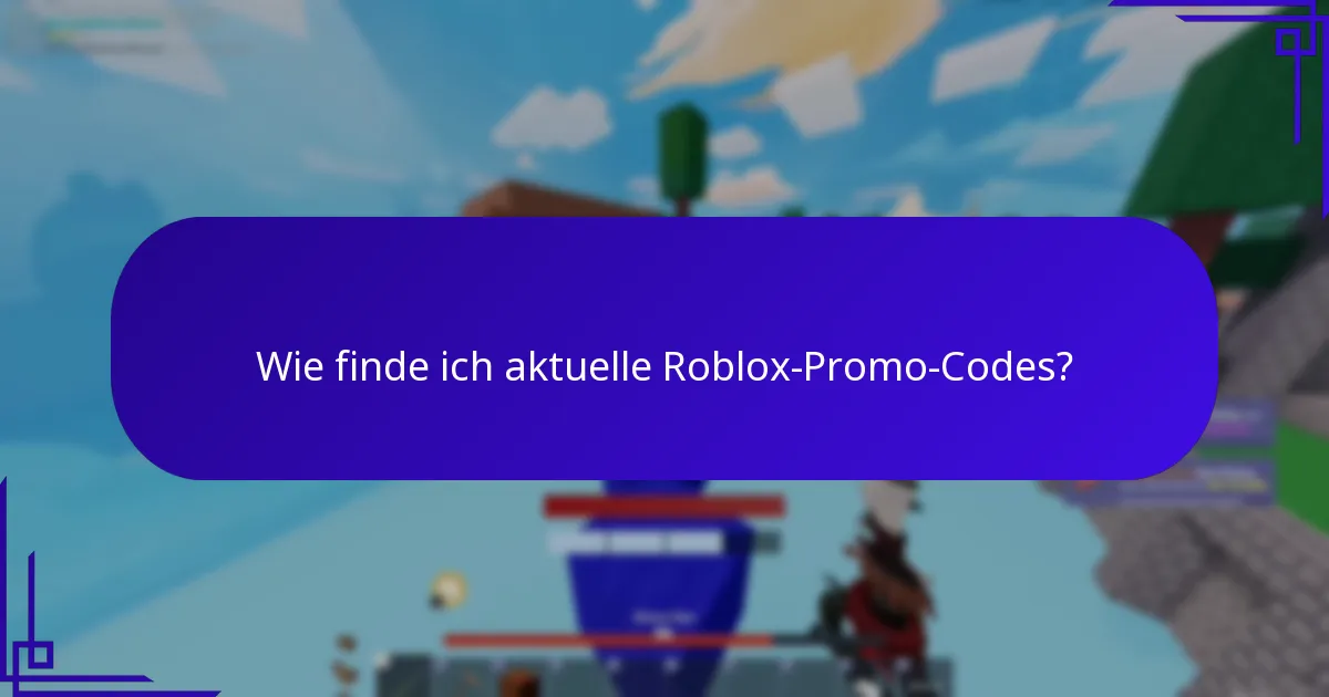 Wie finde ich aktuelle Roblox-Promo-Codes?