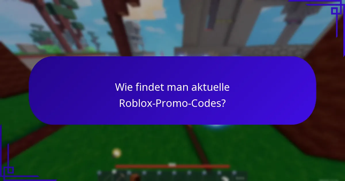 Wie findet man aktuelle Roblox-Promo-Codes?