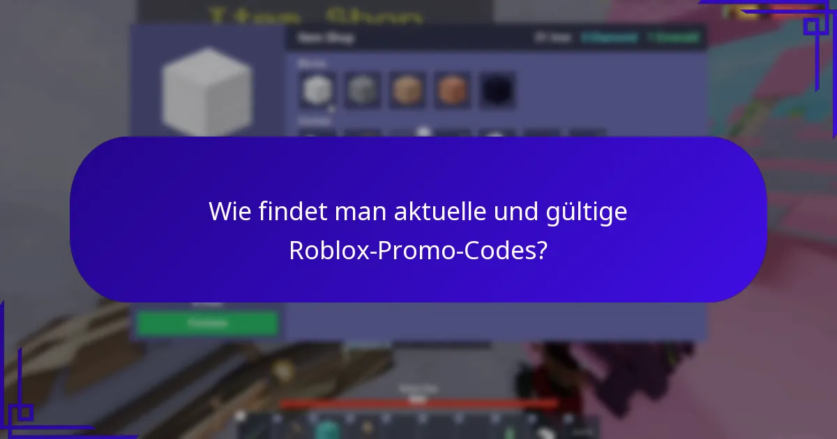 Wie findet man aktuelle und gültige Roblox-Promo-Codes?