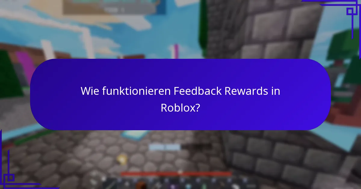 Wie funktionieren Feedback Rewards in Roblox?