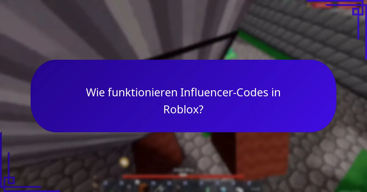 Wie funktionieren Influencer-Codes in Roblox?